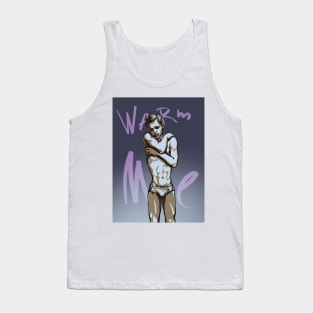 Warm me Tank Top